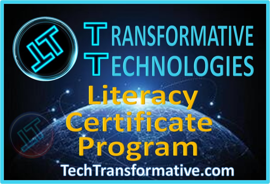 Transformative Technology Literacy Certificate Program